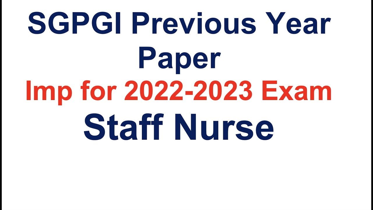 SGPGIMS Staff Nurse Previous Papers